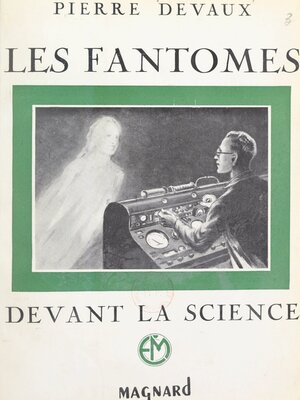 cover image of Les fantômes devant la science